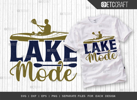 Lake Mode SVG Bundle, Lake Svg, Lake Life Svg, Canoe Svg, Kayak Life Svg, Kayak Saying Svg, Lake Quotes, ETC T00432 SVG ETC Craft 