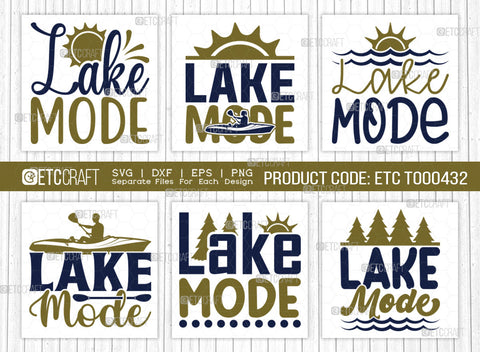 Lake Mode SVG Bundle, Lake Svg, Lake Life Svg, Canoe Svg, Kayak Life Svg, Kayak Saying Svg, Lake Quotes, ETC T00432 SVG ETC Craft 