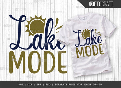 Lake Mode SVG Cut File, Lake Svg, Lake Life Svg, Canoe Svg, Kayak Life Svg, Kayak Saying Svg, Lake Quotes, ETC T00432 SVG ETC Craft 