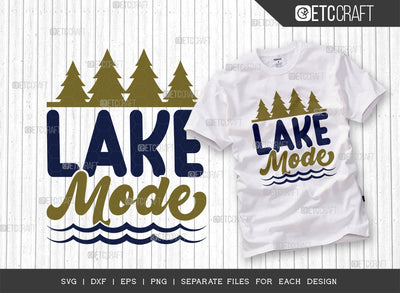 Lake Mode SVG Cut File, Lake Svg, Lake Life Svg, Canoe Svg, Kayak Life Svg, Kayak Saying Svg, Lake Quotes, ETC T00432 SVG ETC Craft 