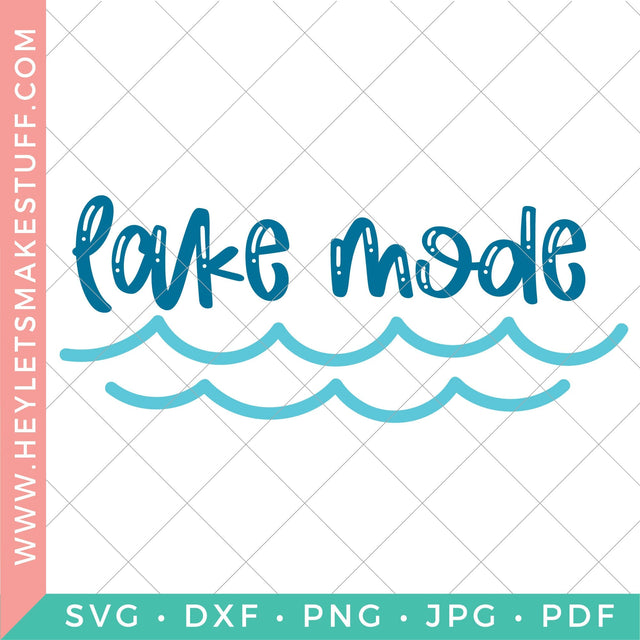 Lake Mode SVG Hey Let's Make Stuff 