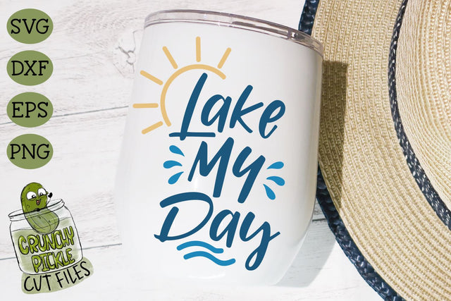 Lake My Day SVG Cut File SVG Crunchy Pickle 