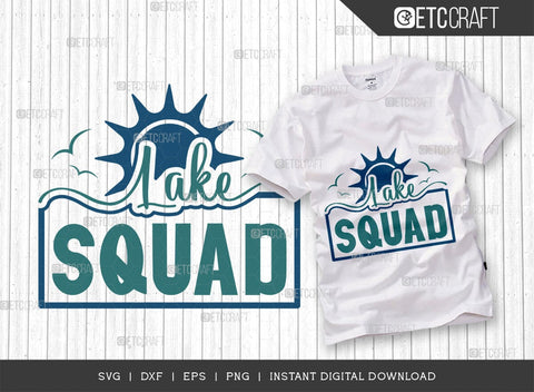 Lake Squad SVG Cut File, Lake Svg, Lake Life Svg, Canoe Svg, Kayak Life Svg, Kayak Saying Svg, Lake Quotes, TG 00647 SVG ETC Craft 