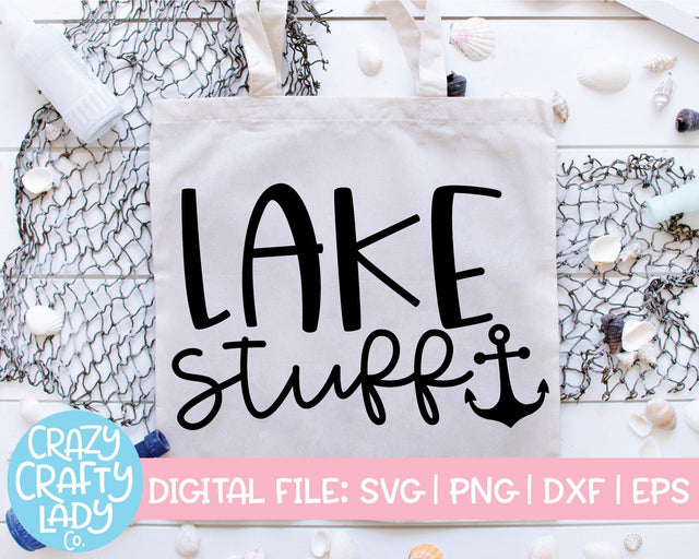 Lake Stuff | Funny Summer Quote SVG Cut File SVG Crazy Crafty Lady Co. 