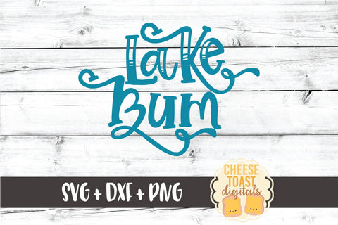 Lake SVG | Lake Bum SVG Cheese Toast Digitals 