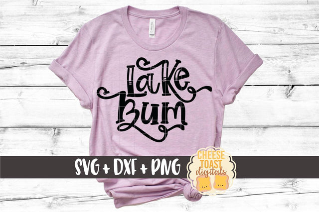Lake SVG | Lake Bum SVG Cheese Toast Digitals 