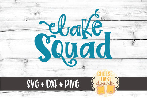 Lake SVG | Lake Squad SVG Cheese Toast Digitals 