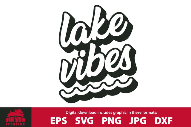 Lake Vibes - Cool Lake Quote SVG Cutting File SVG Bow Wow Creative 