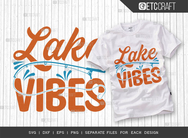 Lake Vibes SVG Cut File, Lake Svg, Lake Life Svg, Canoe Svg, Kayak Life Svg, Kayak Saying Svg, Lake Quotes, ETC T00421 SVG ETC Craft 