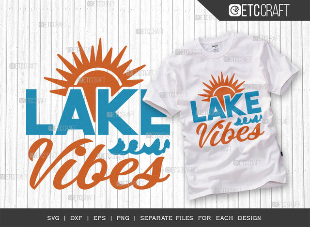 Lake Vibes SVG Cut File, Lake Svg, Lake Life Svg, Canoe Svg, Kayak Life Svg, Kayak Saying Svg, Lake Quotes, ETC T00421 SVG ETC Craft 