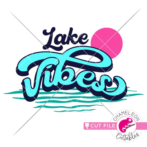 Lake vibes svg dxf png SVG Chameleon Cuttables 