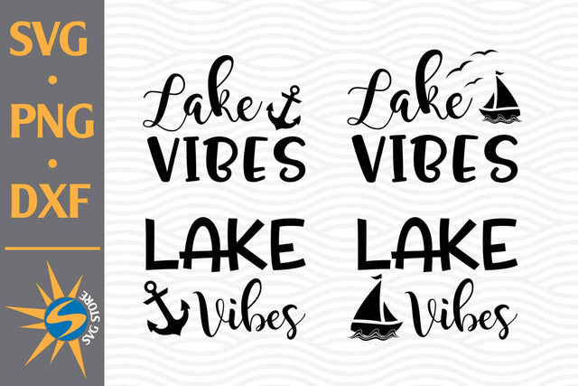 Lake Vibes SVG, PNG, DXF Digital Files Include SVG SVGStoreShop 