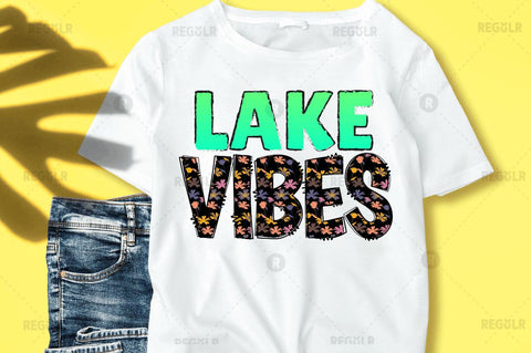 Lake vibes SVG Sublimation Regulrcrative 