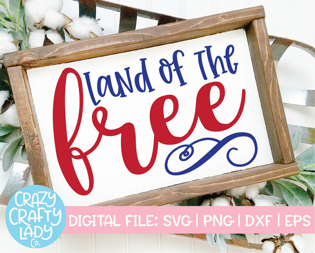 Land of the Free | 4th of July SVG Cut File SVG Crazy Crafty Lady Co. 