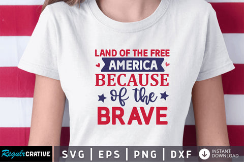 Land of the free america SVG SVG Regulrcrative 