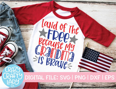 Land of the Free Because My Grandma Is Brave | Military SVG Cut File SVG Crazy Crafty Lady Co. 
