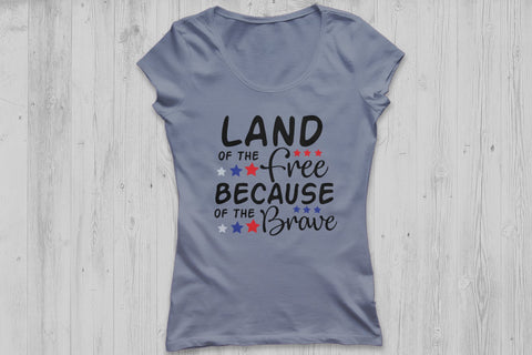 Land Of The Free Because Of The Brave| Fourth Of July SVG Cutting Files. SVG CosmosFineArt 