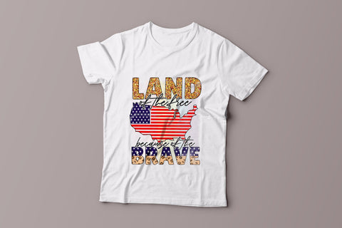 Land of the Free Because of the Brave, Patriotic PNG Sublimation CraftLabSVG 