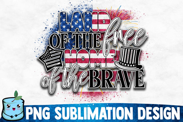 Land Of The Free Home Of The Brave Sublimation Design Sublimation MintyMarshmallows 