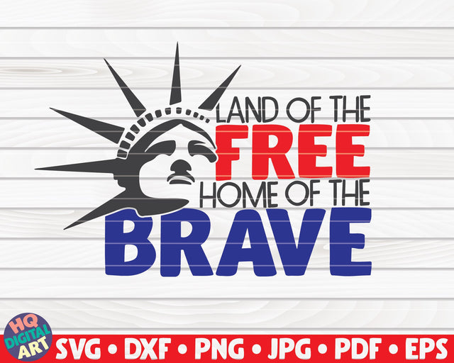 Land of the free home of the brave SVG | 4th of July quote SVG HQDigitalArt 