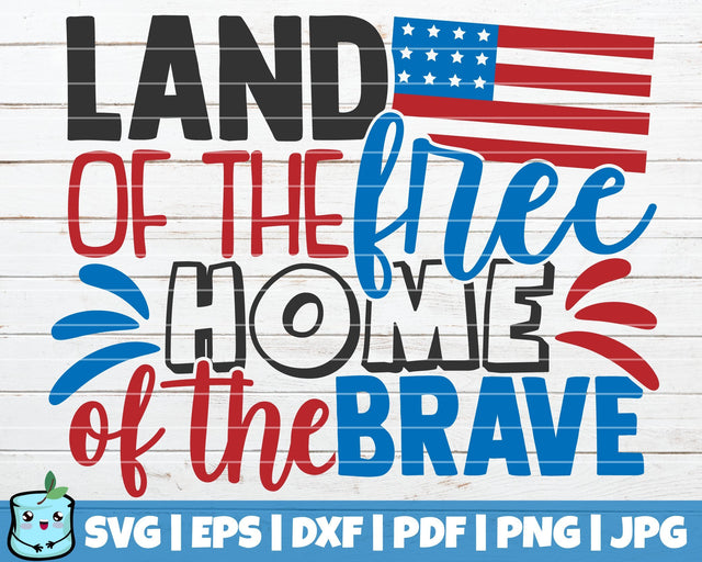 Land Of The Free Home Of The Brave SVG MintyMarshmallows 