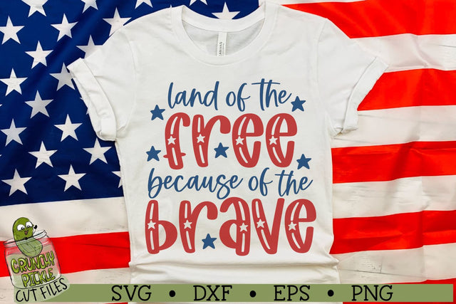 Land of the Free Patriotic / 4th of July SVG File SVG Crunchy Pickle 