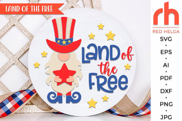 Land Of The Free SVG, Independence Day Sign Cut File, Gnome with Star Silhouette, Layered Patriotic Door Hanger DXF SVG RedHelgaArt 