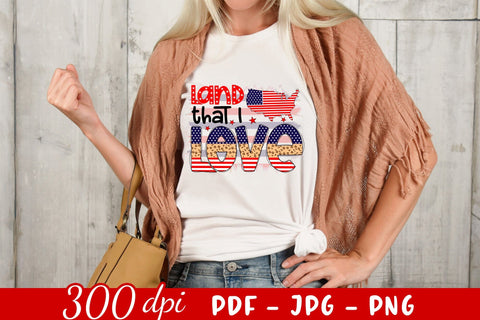 Land That I Love PNG - Patriotic PNG Sublimation Sublimation CraftLabSVG 