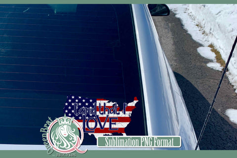 Land That I Love Sublimation Sublimation QueenBrat Digital Designs 