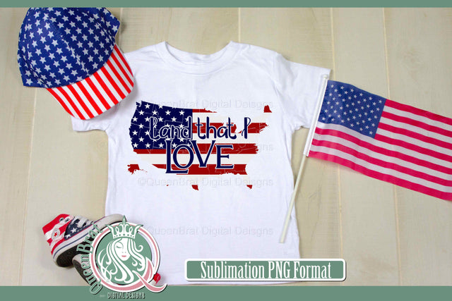Land That I Love Sublimation Sublimation QueenBrat Digital Designs 