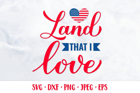 Land that I love SVG. Fourth of July quote. Patriotic design SVG LaBelezoka 