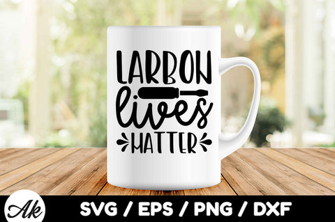Larbon lives matter svg SVG akazaddesign 