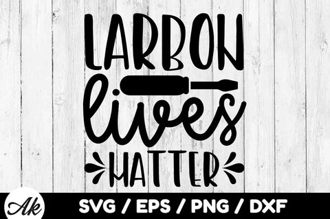 Larbon lives matter svg SVG akazaddesign 