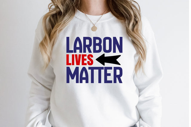 Larbon Lives Matter svg SVG orpitasn 