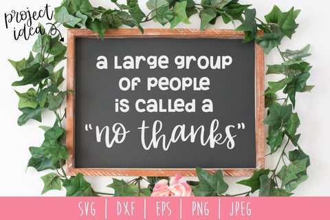 Large Group of People is Called a No Thanks SVG SavoringSurprises 