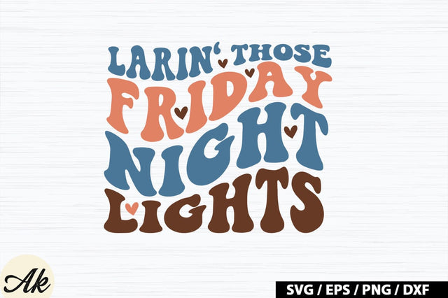 Larin' those friday night lights Retro SVG SVG akazaddesign 