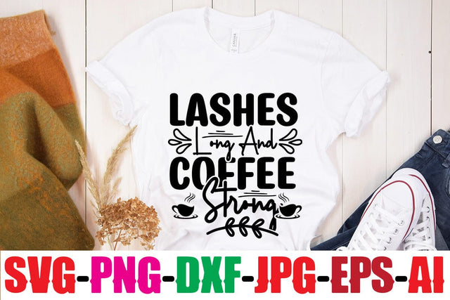 Lashes Long And Coffee Strong SVG MStudio 