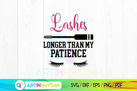 Lashes Longer Than My Patience Svg, Makeup Svg, Makeup Tools Svg SVG Artinrhythm shop 