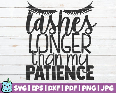 Lashes Longer Than My Patience SVG MintyMarshmallows 