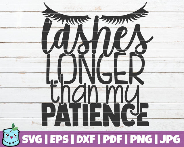 Lashes Longer Than My Patience SVG MintyMarshmallows 
