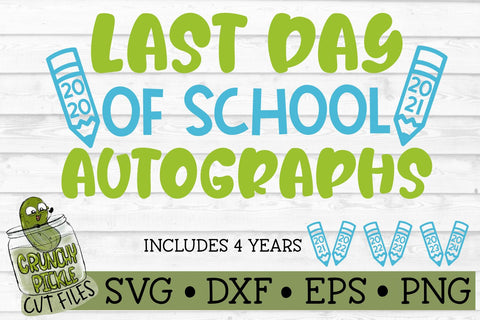 Last Day of School Autographs 1 SVG SVG Crunchy Pickle 