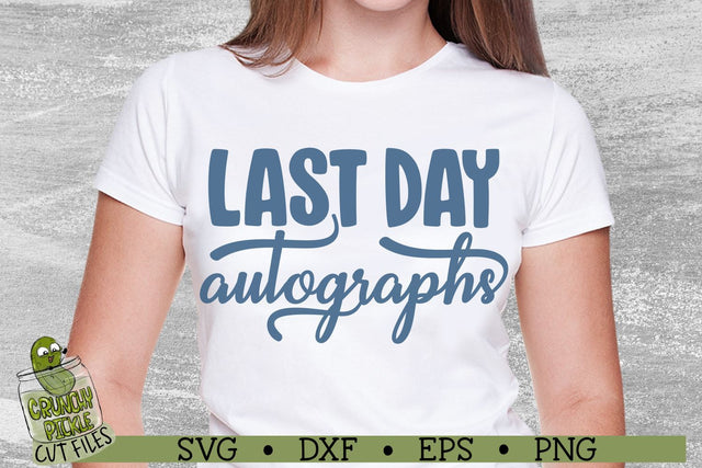 Last Day of School Autographs 3 SVG SVG Crunchy Pickle 