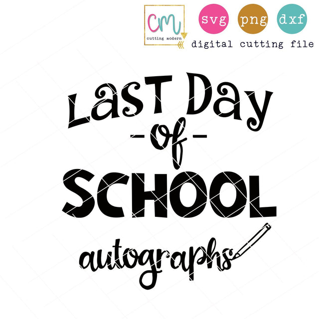 Last Day Of School Autographs SVG CuttingModern 