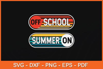 Last Day Of School Gift For Teachers Off School Summer On Svg Design SVG artprintfile 