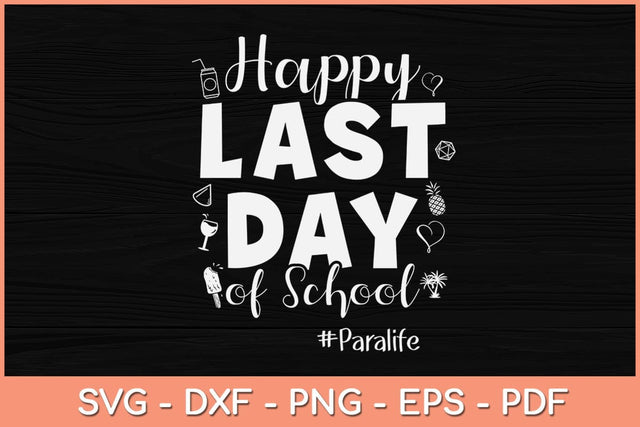 Last Day Of School Para Life Summer Vacation Beach Svg Design SVG artprintfile 