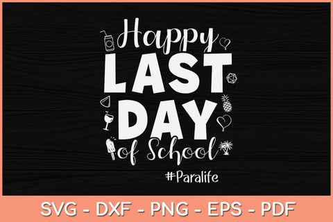 Last Day Of School Para Life Summer Vacation Beach Svg Design SVG artprintfile 