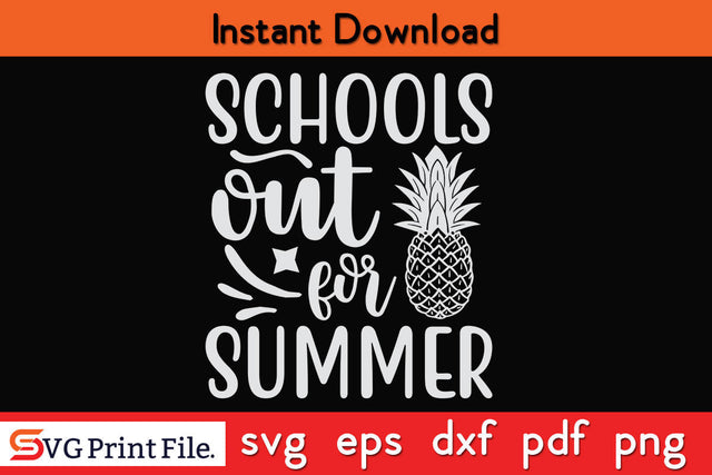 Last Day Of School Schools Out For Summer Teacher Student SVG PNG SVG SVG Print File 