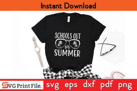 Last Day Of School Schools Out For Summer Teacher Vintage SVG PNG SVG SVG Print File 