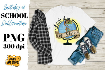 Last day of school sublimation design. Hand lettering and globe illustration Sublimation Yustaf Art Store 