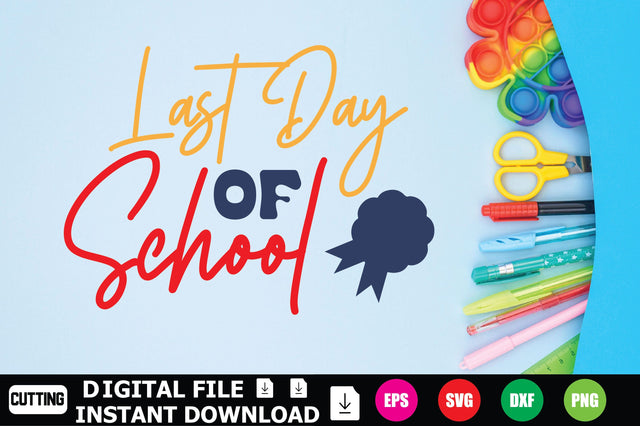 Last Day Of School SVG Shahin alam 